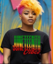 Load image into Gallery viewer, Juneteenth Vibes