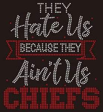 Load image into Gallery viewer, KC Chiefs - They Ain’t Like Us