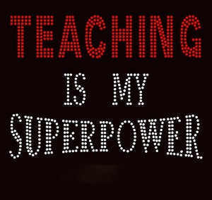 Teaching is My Superpower