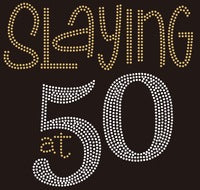Slaying at 50
