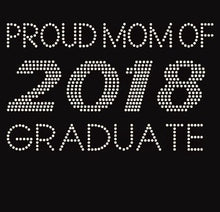 Load image into Gallery viewer, Proud Mom of 2018 grad