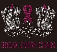 Break Every Chain (Cancer)