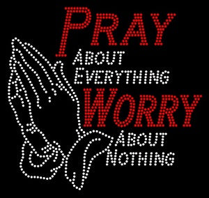 Pray About Everything Worry