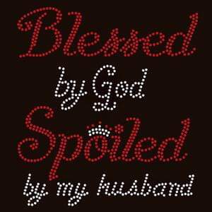 Blessed By God Spoiled By My Husband